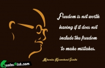 Freedom Is Not Worth Having Quote