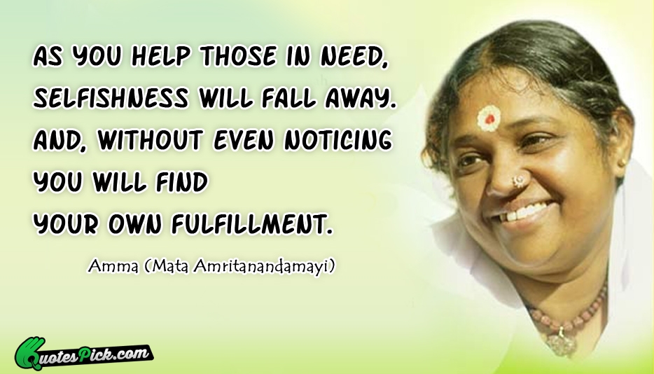 As You Help Those In Need  Quote by Mata Amritanandamayi