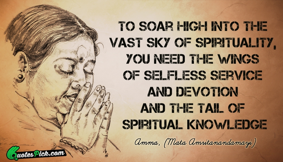 To Soar High Into The Vast Quote by Mata Amritanandamayi