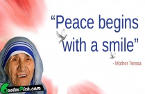 Peace Begins With A Smile Quote
