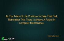 As The Trials Of Life Quote