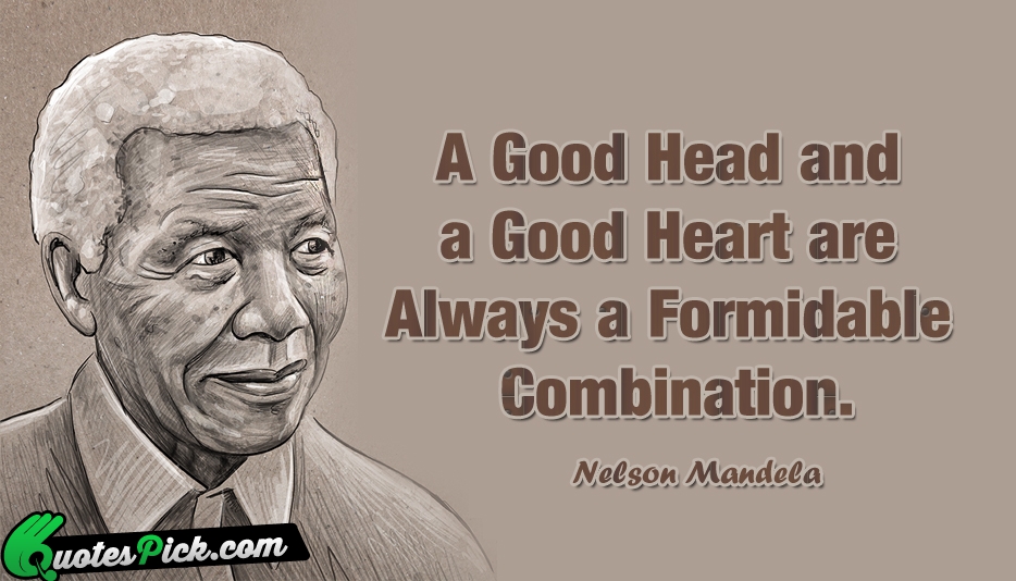 A Good Head And A Good Quote by Nelson Mandela