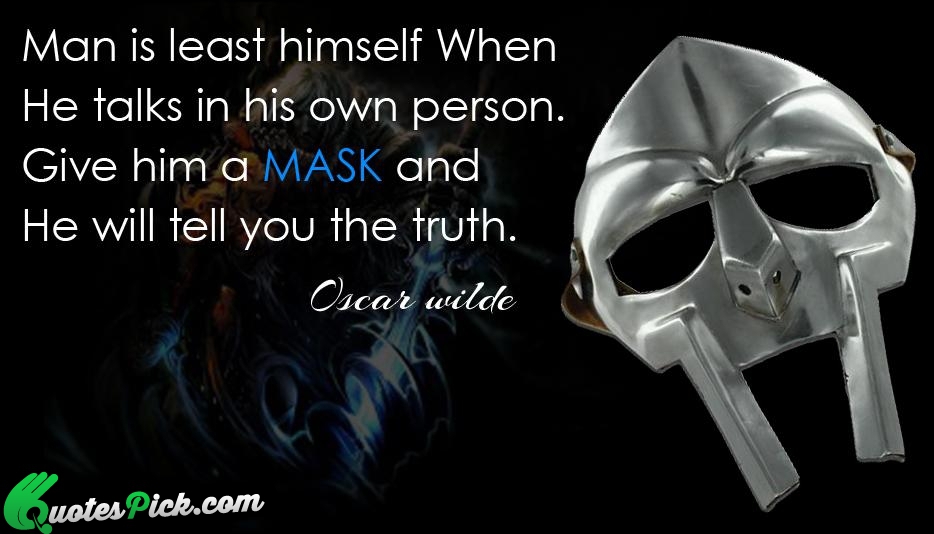 Man Is Least Himself When 
He Quote by Oscar Wilde