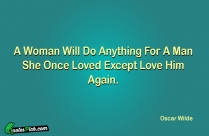 A Woman Will Do Anything Quote