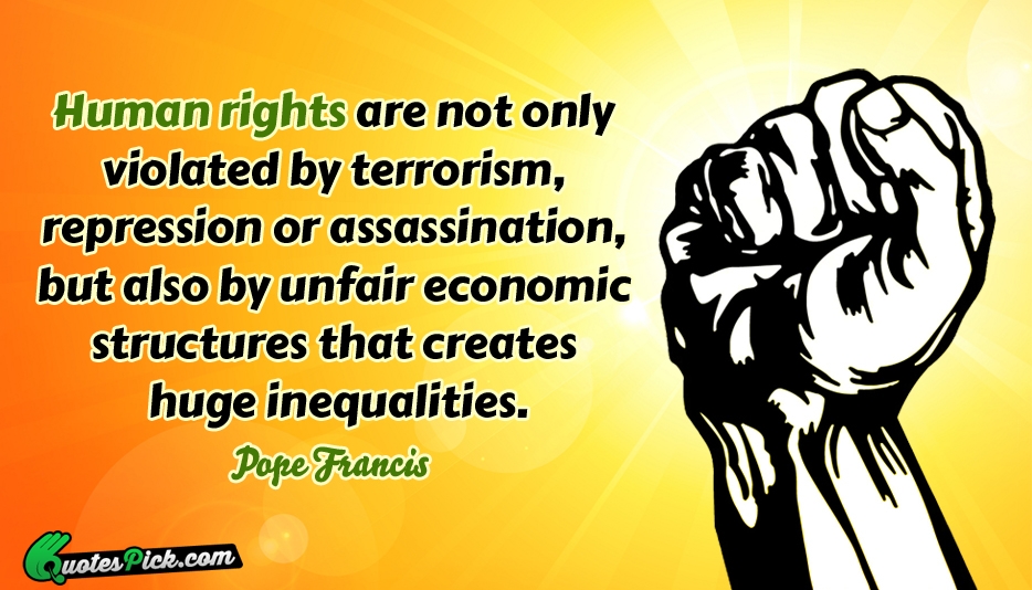Human Rights Are Not Only Violated Quote by Pope Francis