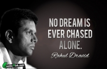 No Dream Is Ever Chased Quote