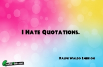 I Hate Quotations Quote
