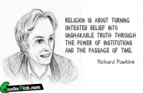 Religion Is About Turning Untested Quote