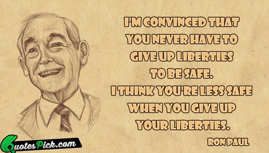 Im Convinced That You Never Have Quote by Ron Paul