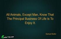All Animals Except Man Know Quote