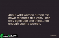 About 400 Women Turned Me Quote
