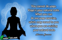 You Cannot Do Yoga Quote