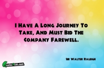 I Have A Long Journey Quote
