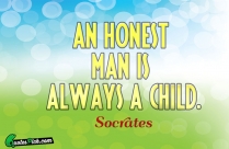 An Honest Man Is Always Quote
