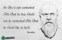 He Who Is Not Contented Quote