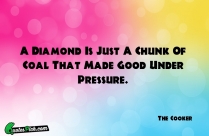 A Diamond Is Just A