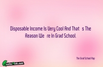 Disposable Income Is Very Cool Quote