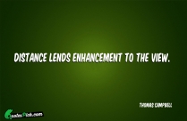 Distance Lends Enhancement To The Quote