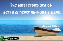The Boisterous Sea Of Liberty Quote