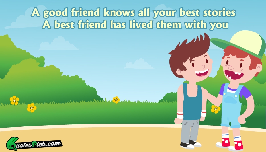 A Good Friend Knows All Your Quote by Unknown