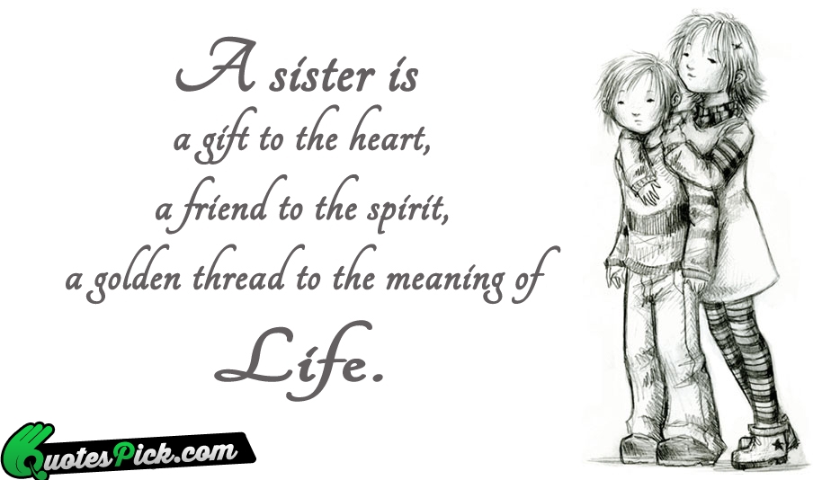 A Sister Is A Gift To Quote by Unknown