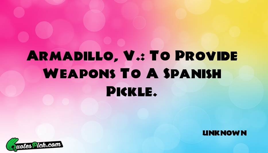 Armadillo V To Provide Weapons To Quote by UNKNOWN