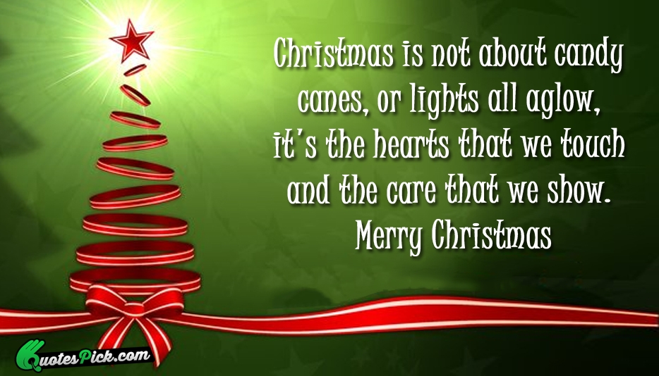 Christmas Is Not About Candy Canes  Quote by Unknown