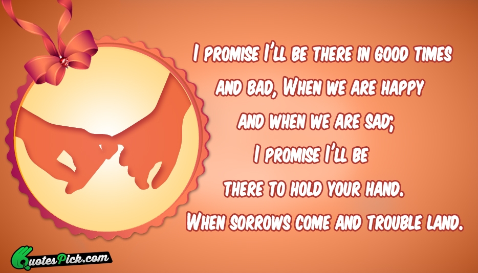I Promise Ill Be There In Quote by Unknown