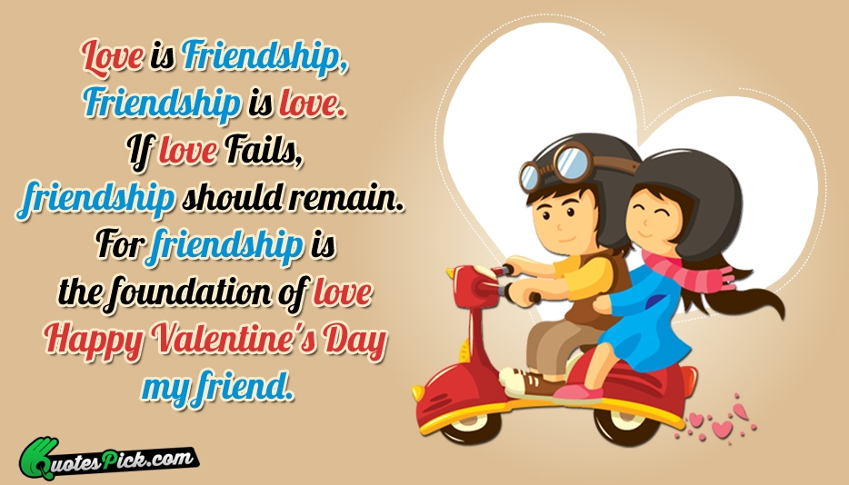 Love Is Friendship Friendship Is Love Quote by Unknown