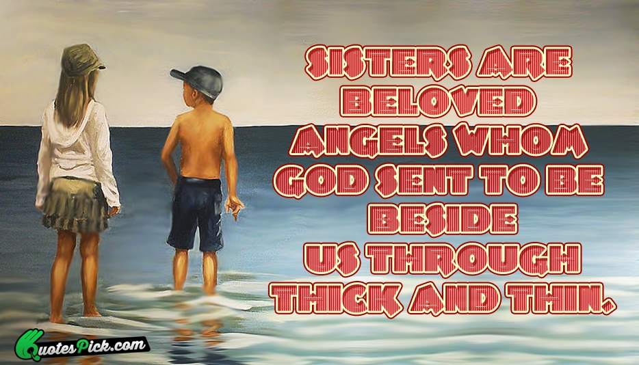Sisters Are Beloved Angels Whom God Quote by Unknown
