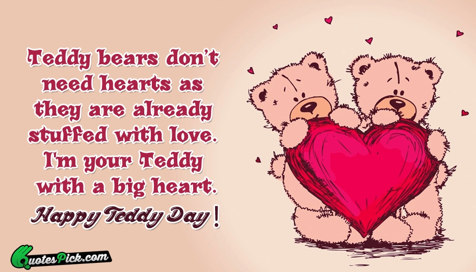 Teddy Bears Dont Need Hearts As Quote by Unknown