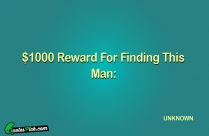 1000 Reward For Finding This