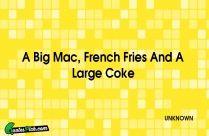 A Big Mac French Fries Quote