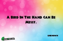 A Bird In The Hand Quote