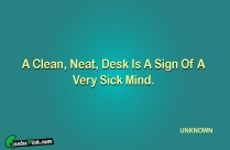 A Clean Neat Desk Is Quote