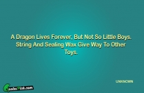 A Dragon Lives Forever But