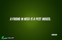A Friend In Need Is
