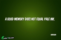 A Good Memory Does Not Quote