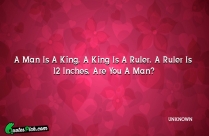 A Man Is A King