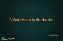 A Mans Home Is His