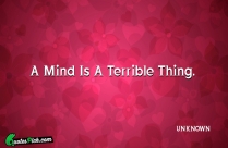 A Mind Is A Terrible Quote