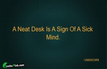A Neat Desk Is A Quote