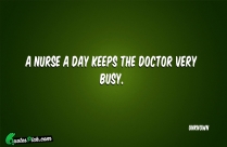 A Nurse A Day Keeps Quote