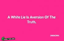 A White Lie Is Aversion
