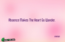 Absence Makes The Heart Go