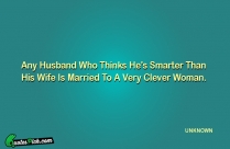 Any Husband Who Thinks Hes Quote