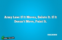 Army Law If It Moves