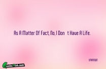 As A Matter Of Fact Quote