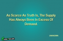 As Scarce As Truth Is