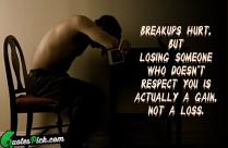 Breakups Hurt But Losing Someone Quote
